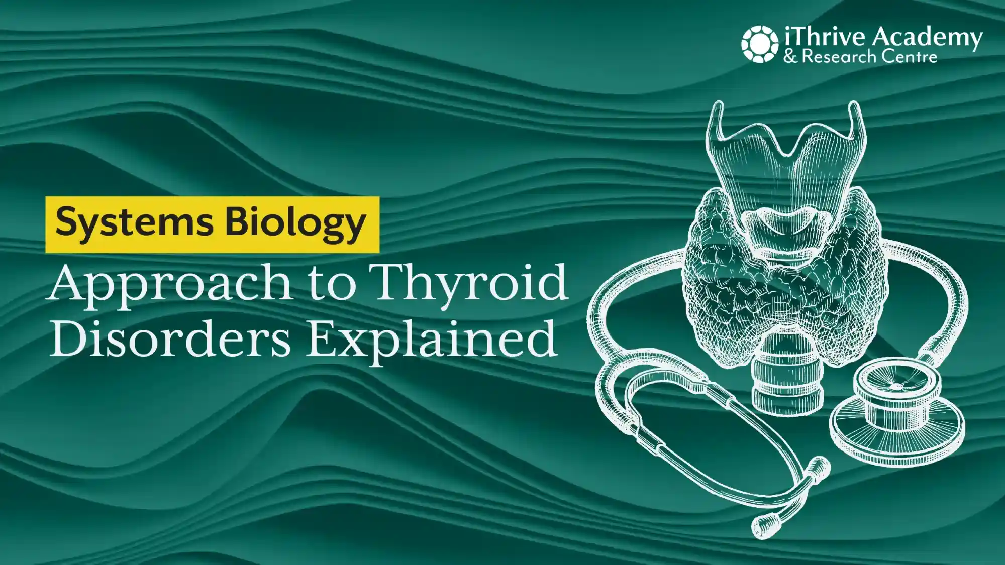 Systems Biology Approach to Thyroid Disorders Explained